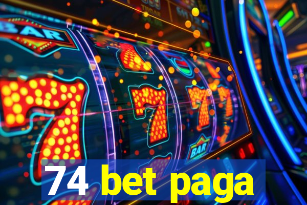 74 bet paga